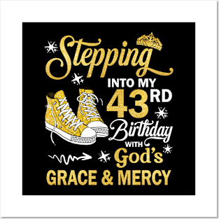 Stepping Into My 43rd Birthday With God's Grace & Mercy Bday Posters and Art